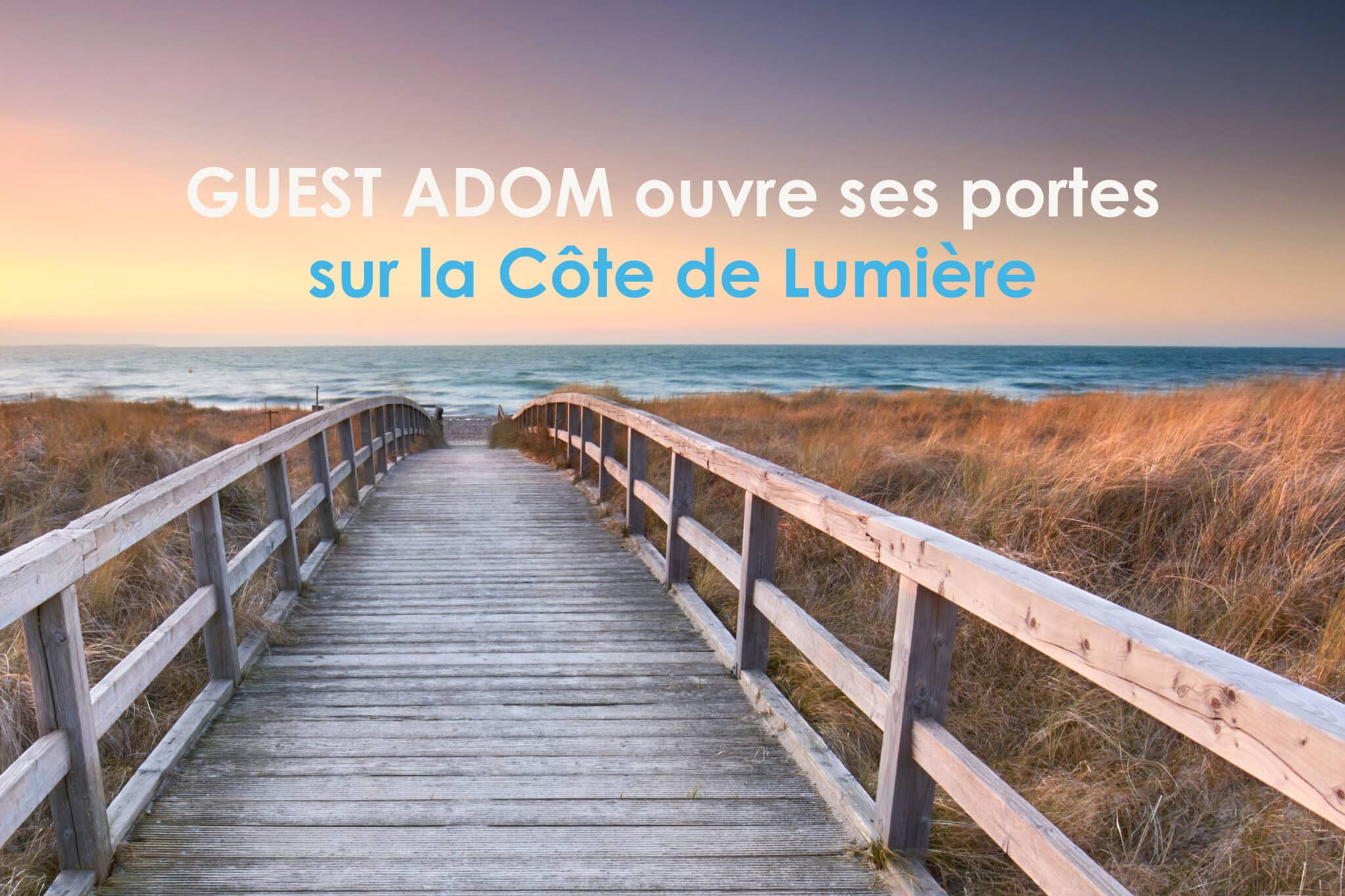 GUEST ADOM sur la Côte de Lumière - BLOG