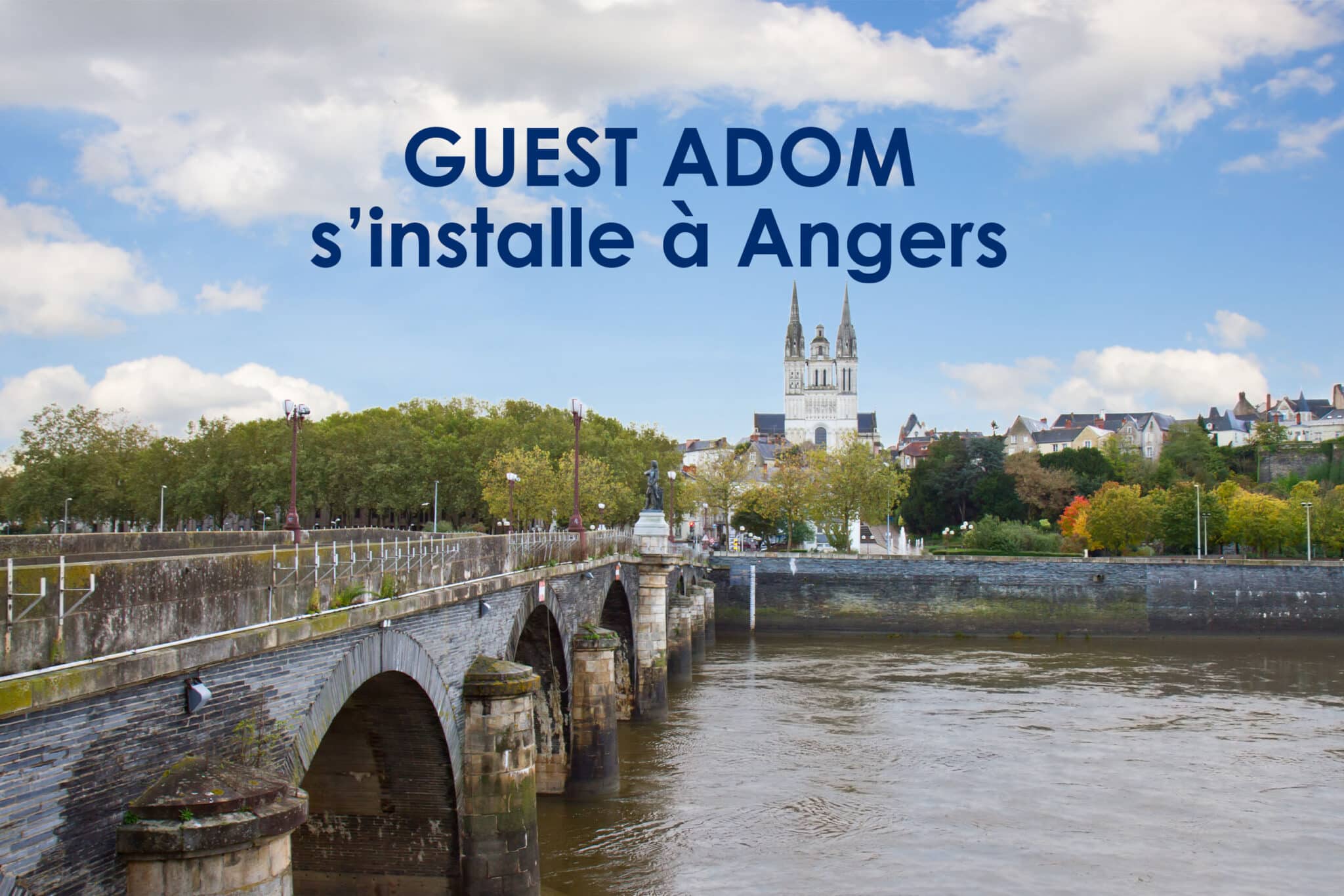 GUEST ADOM s'installe à Angers - BLOG