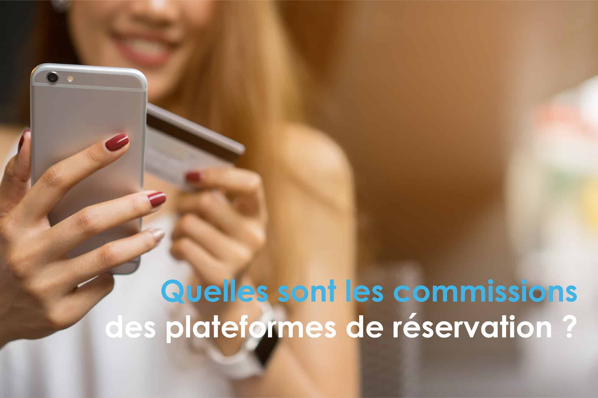 Quelles sont les commissions des plateformes de réservation