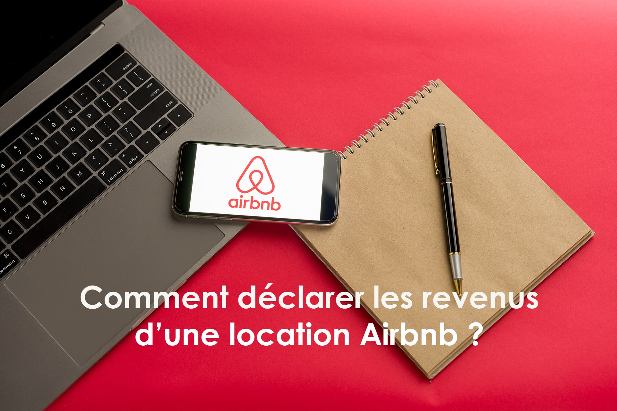 Comment déclarer les revenus d'une location Airbnb ?