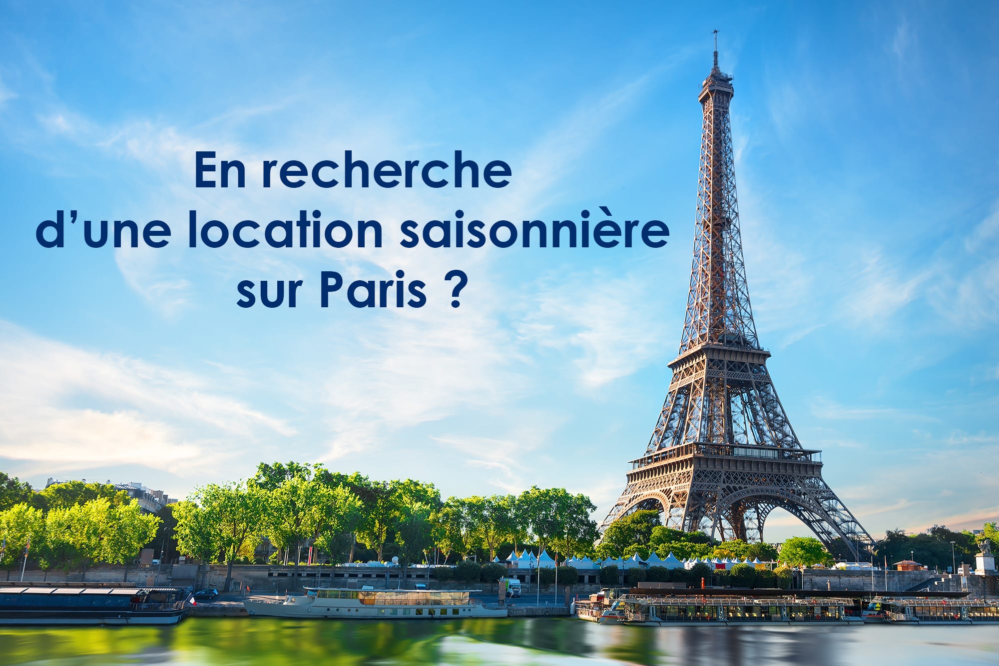 En recherche d'une location saisonnière sur Paris ?