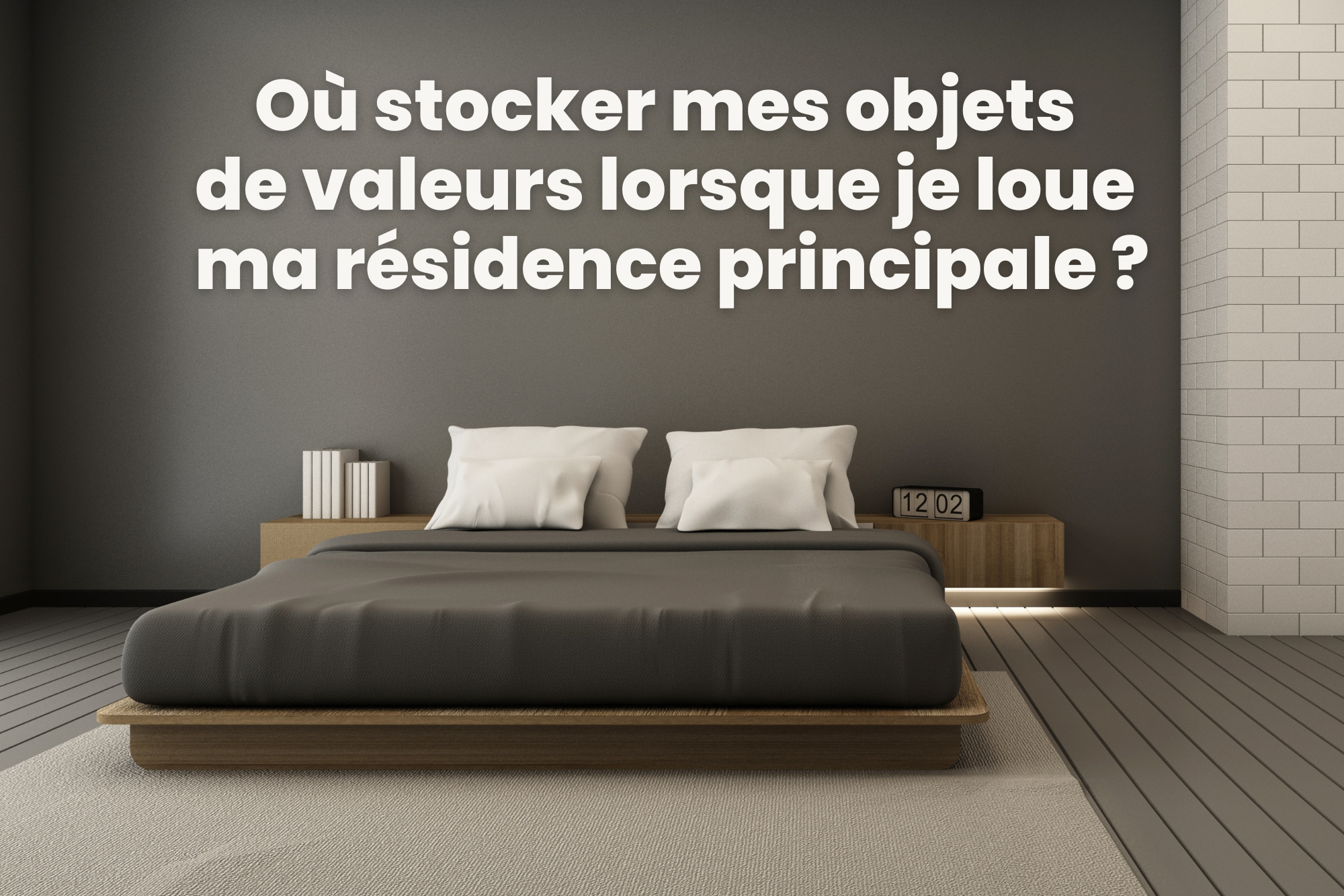 Où stocker mes objets de valeurs lorsque je loue ma résidence principale ?