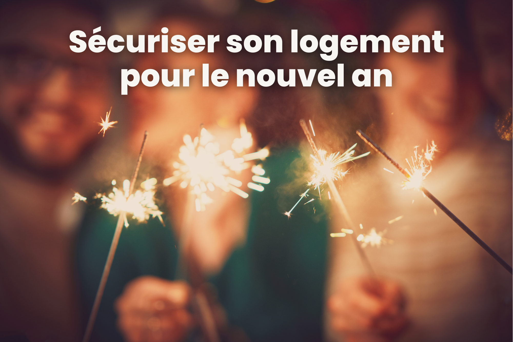 Sécuriser son logement pour le nouvel an