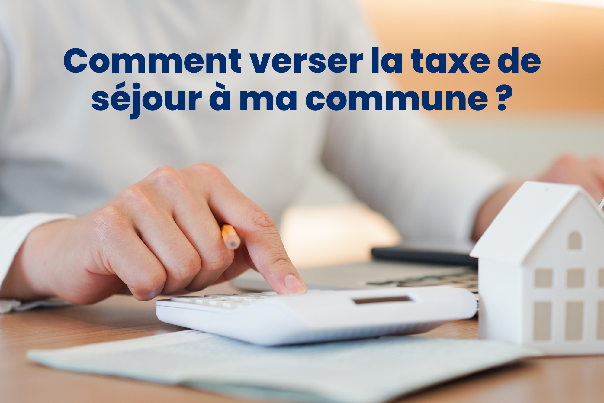 Comment verser la taxe de séjour à ma commune ?