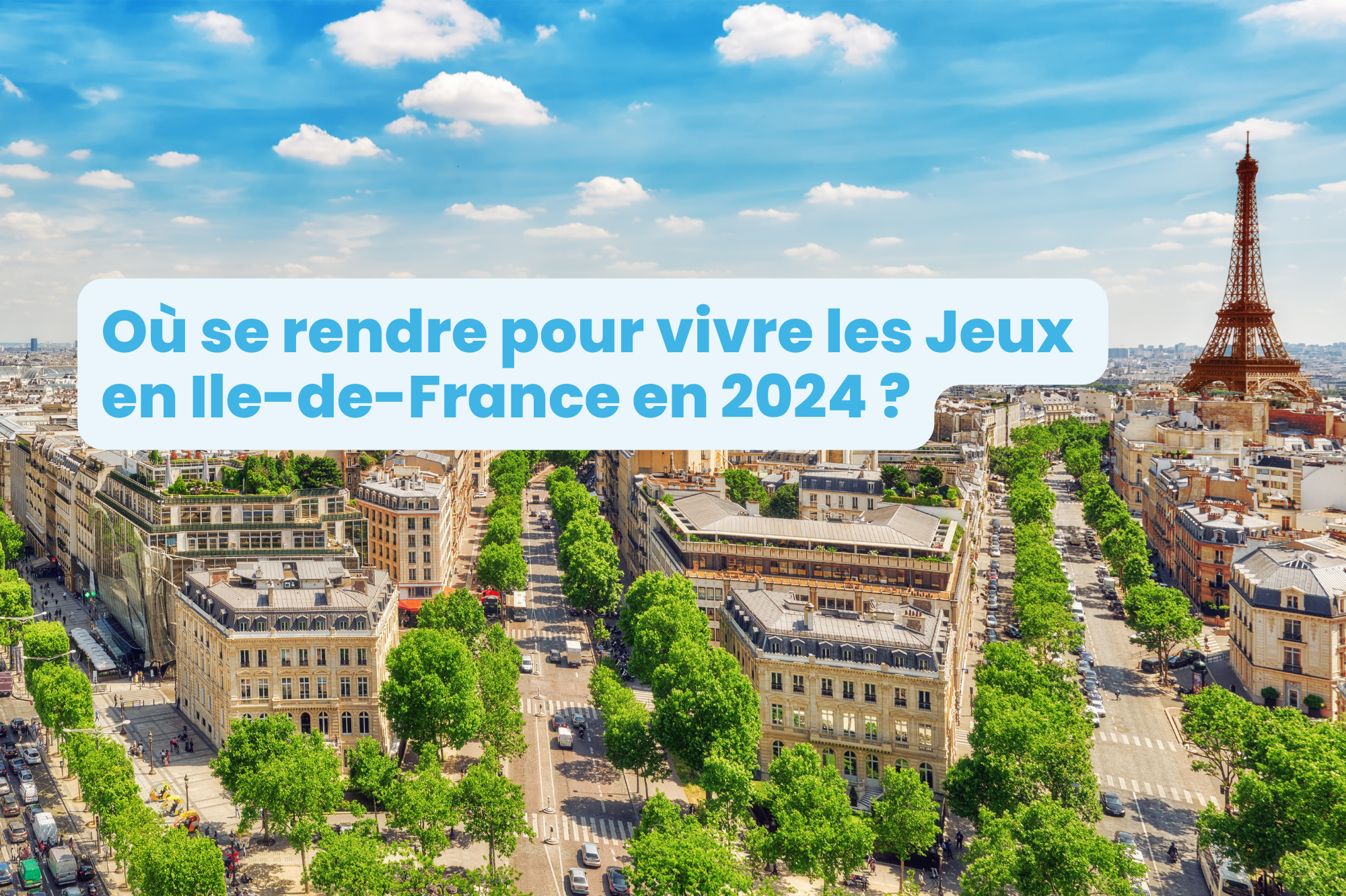 Où se rendre pour vivre les Jeux en Ile-de-France en 2024 ?